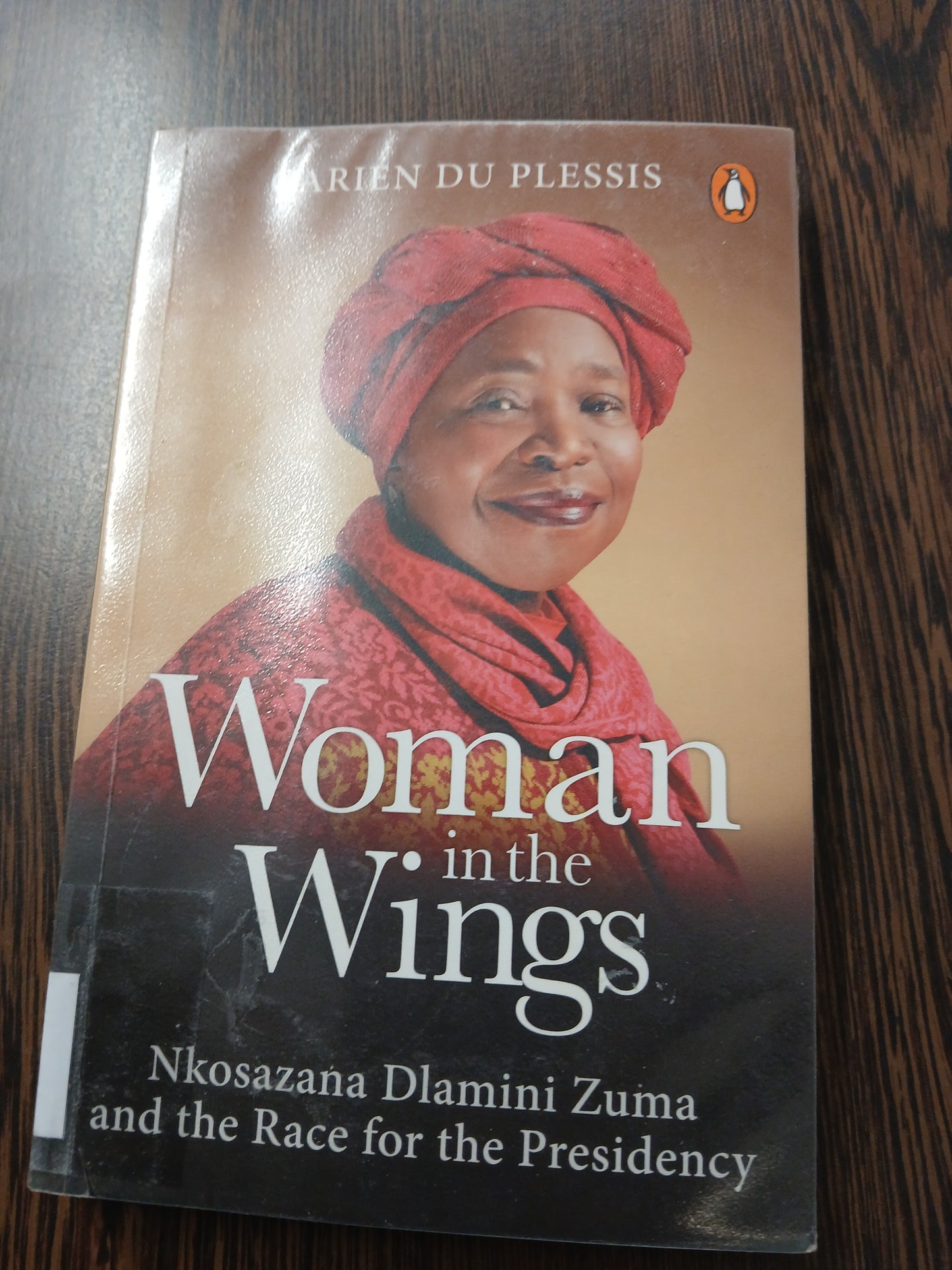 'Woman in the wings:Nkosazana Dlamini Zuma and the Race for the Presidency' book