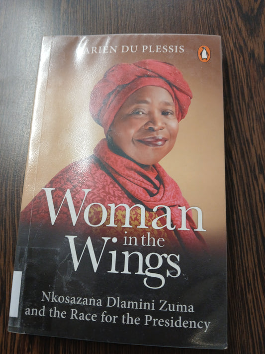 'Woman in the wings:Nkosazana Dlamini Zuma and the Race for the Presidency'  book